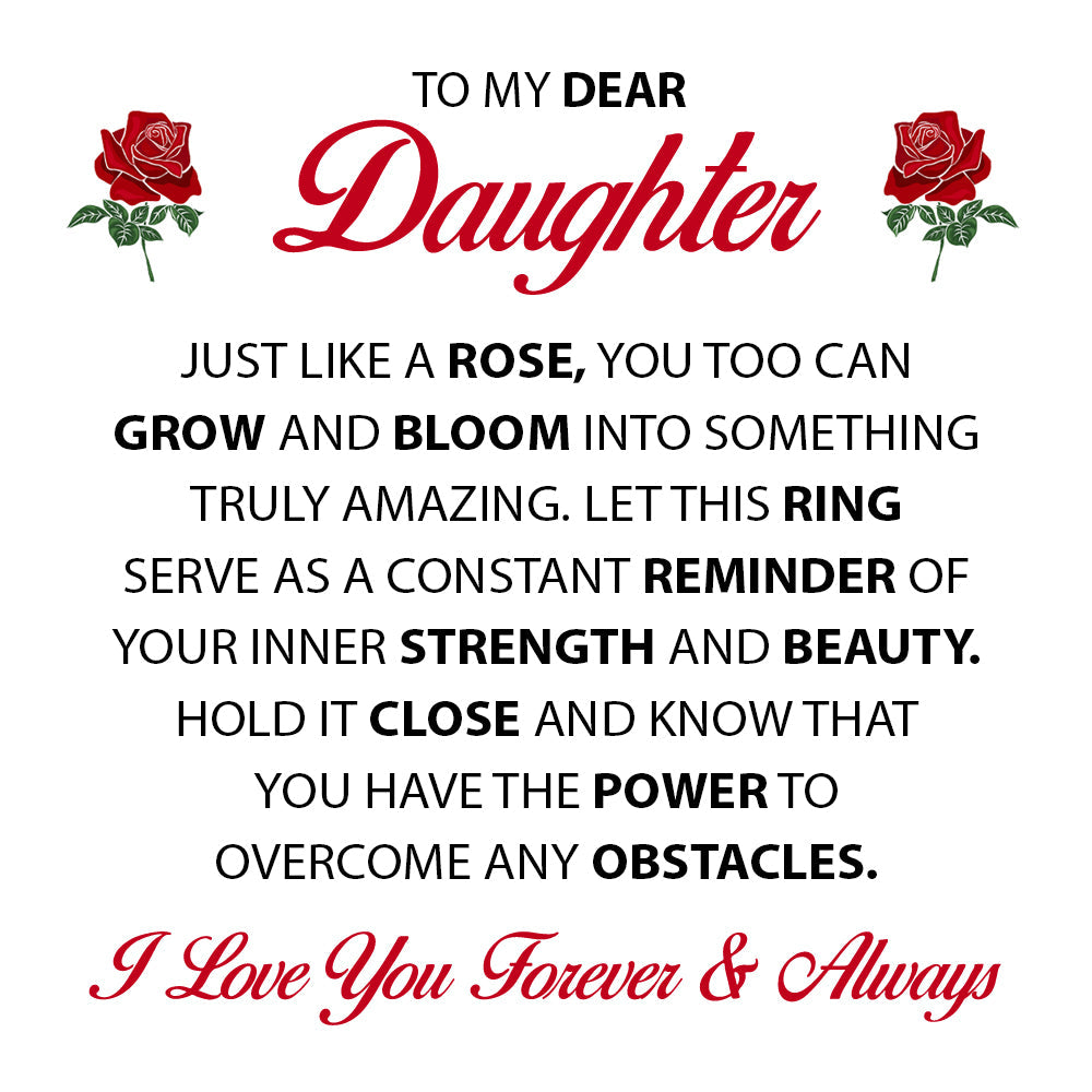 To My Daughter "Strength and Beauty" - Rose Ring